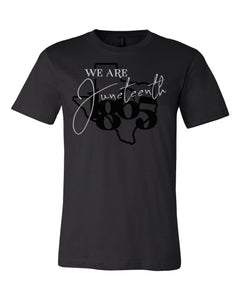 We Are Juneteenth Tee